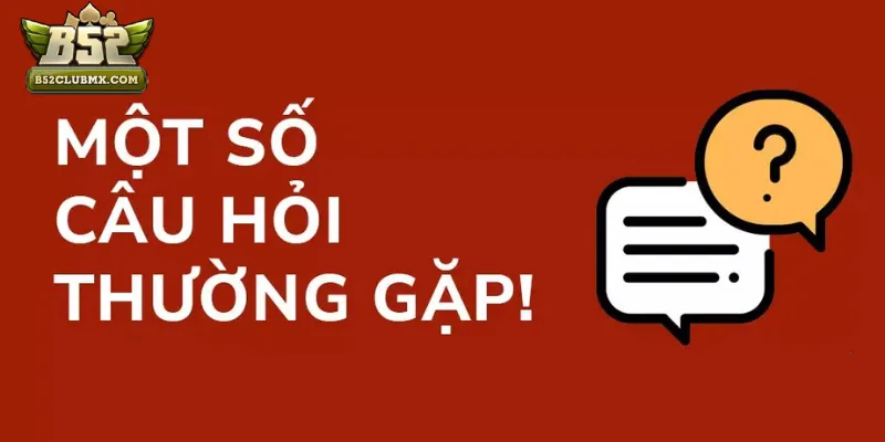 Một số câu hỏi thường gặp trong điều khoản và điều kiện Một số câu hỏi thường gặp trong điều khoản và điều kiện