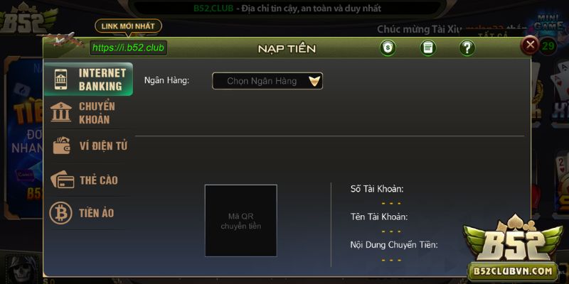 Nạp và rút tiền tại B52 Club cực đơn giản và nhanh chóng