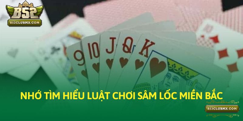 Nhớ tìm hiểu luật chơi sâm lốc miền Bắc Nhớ tìm hiểu luật chơi sâm lốc miền Bắc
