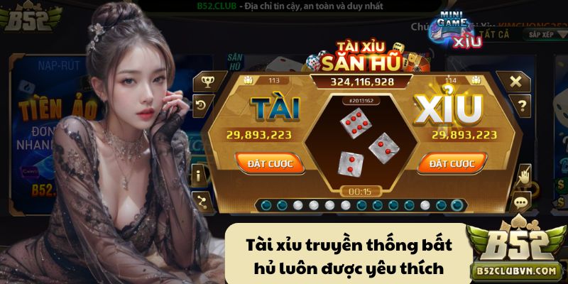 Tài xỉu truyền thống bất hủ luôn được yêu thích Tài xỉu truyền thống bất hủ luôn được yêu thích