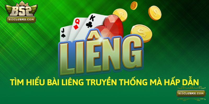 Tìm hiểu bài Liêng truyền thống mà hấp dẫn Tìm hiểu bài Liêng truyền thống mà hấp dẫn