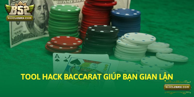 Tool hack Baccarat giúp bạn gian lận Tool hack Baccarat giúp bạn gian lận