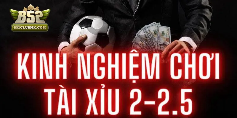 Kinh nghiệm chơi luôn thằng kéo tài xỉu 2 2.5 tại B52club Kinh nghiệm chơi luôn thằng kéo tài xỉu 2 2.5 tại B52club